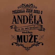 Požádala jsem boha o anděla a on mi poslal mého může