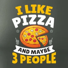 I like pizza and maybe 3 people