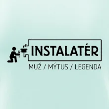 Instalatér - muž mýtus legenda