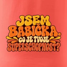 Jsem babička co je tvoje superschopnost retro potisk