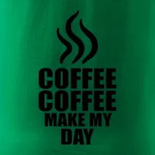 Coffee make my day