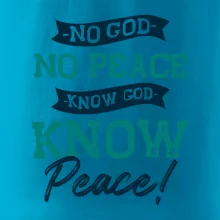 No God no peace, know god know peace