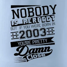 Nobody is perfect - 2003 Nobody is perfect - 2003