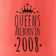 Queens are born in 2008