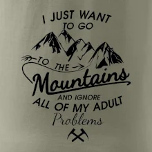 I just to go Mountains - Zahoď prolémy a jdi do hor