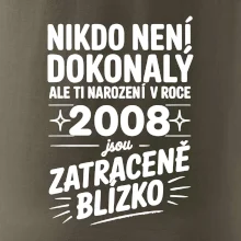 Nikdo není dokonalý ale ti narození v roce 2008 jsou zatraceně blízko