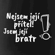 Nejsem její přítel, jsem její bratr