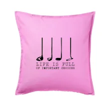 Golf - life is full of important choices