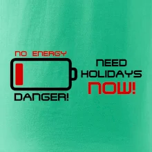 No energy danger need holidays
