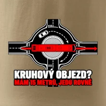 Kruhový objezd mám 15 metrů jedu rovně