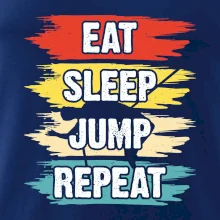 Eat sleep JUMP repeat