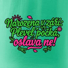 Narozena v září -  Plevel počká, oslava ne!