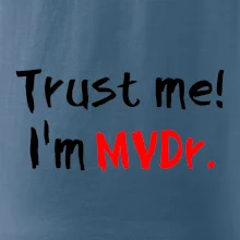 Trust me I´m  MVDr. / Věř mi jsem MVDr.