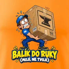 Balík do ruky mojí ne tvojí