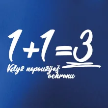 1+1=3 když nepoužiješ ochranu