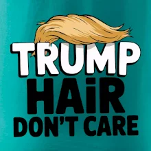 Trump hair dont care