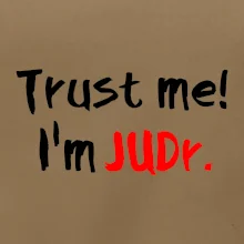 Trust me I´m  JUDr. / Věř mi jsem právník