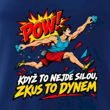 Když to nejde silou zkus to dynem