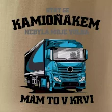 Stát se kamioňákem nebyla moje volba