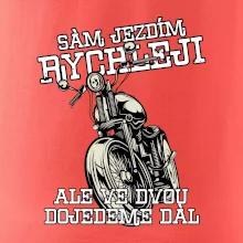 Sám jezdím rychleji, ale ve dvou dojedeme dál