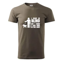 I might be blind