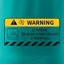 Warning - Je možné, že budu  mluvit o trekingu