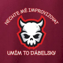Nechte mě improvizovat, umím to ďábelsky