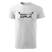 Born to walk Born to walk