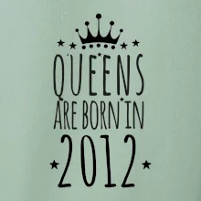 Queens are born in 2012