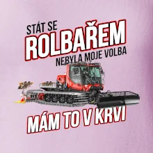 Stát se rolbařem nebyla moje volba, mám to v krvi