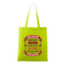 You can't buy happiness but you can buy wine