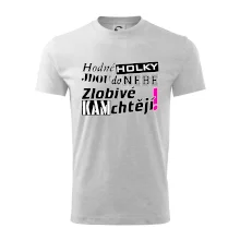 Hodné holky jdou do nebe, zlobivé kam chtějí!