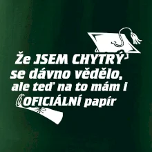 Že jsem chytrý se dávno vědělo