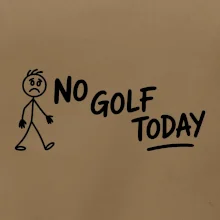 No Golf Today