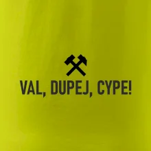 VAL, DUPEJ, CYPE!﻿