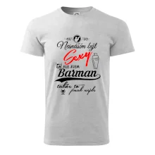 Nesnáším být sexy - nápis - barman / barmanka Nesnáším být sexy - nápis - barman / barmanka
