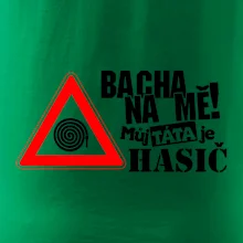 Bacha na mě! Můj táta je hasič Bacha na mě! Můj táta je hasič