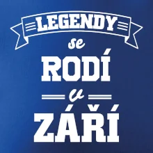 Legendy se rodí v září