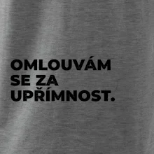 OMLOUVÁM SE ZA UPŘÍMNOST.