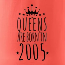 Queens are born in 2005