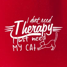 I dont need therapy - i need my cat