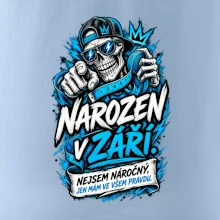 Narozen v září. Nejsem náročný, jen mám ve všem pravdu