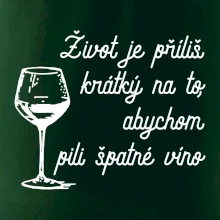 Život je příliš krátký - sklenička Život je příliš krátký - sklenička
