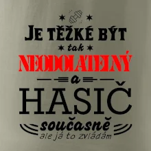 Je těžké být tak neodolatelný - hasič