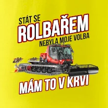 Stát se rolbařem nebyla moje volba, mám to v krvi