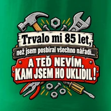Trvalo mi  85 let, než jsem posbíral všechno nářadí