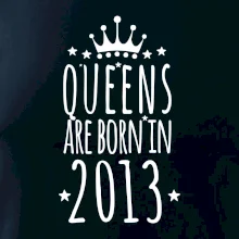 Queens are born in 2013
