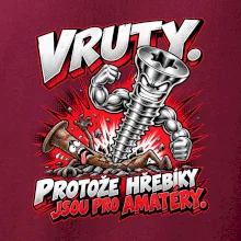 Vruty vítězí nad obyčejnými hřebíky
