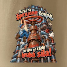 Když se šprajcne šoupě nastupuje hrubá síla