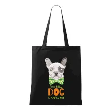 I am bull dog, you are not